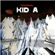 Radiohead - Kid A